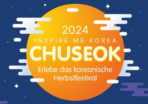 2024 INSPIRE ME KOREA CHUSEOK - Das koreanische Herbstfestival