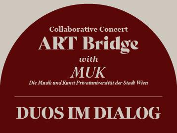 ART Bridge Concert with MUK: Duos im Dialog 